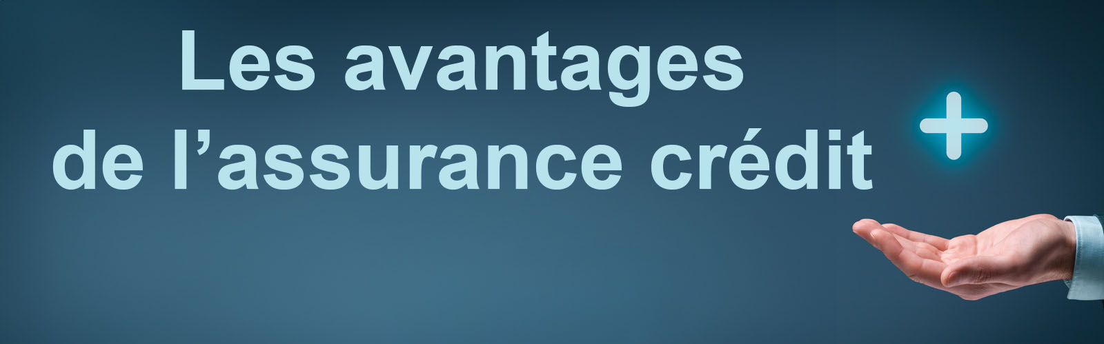 Les avantages de l'assurance-crédit