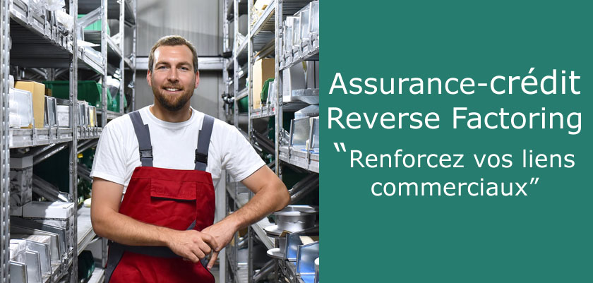 Assurance crédit pour le reverse factoring