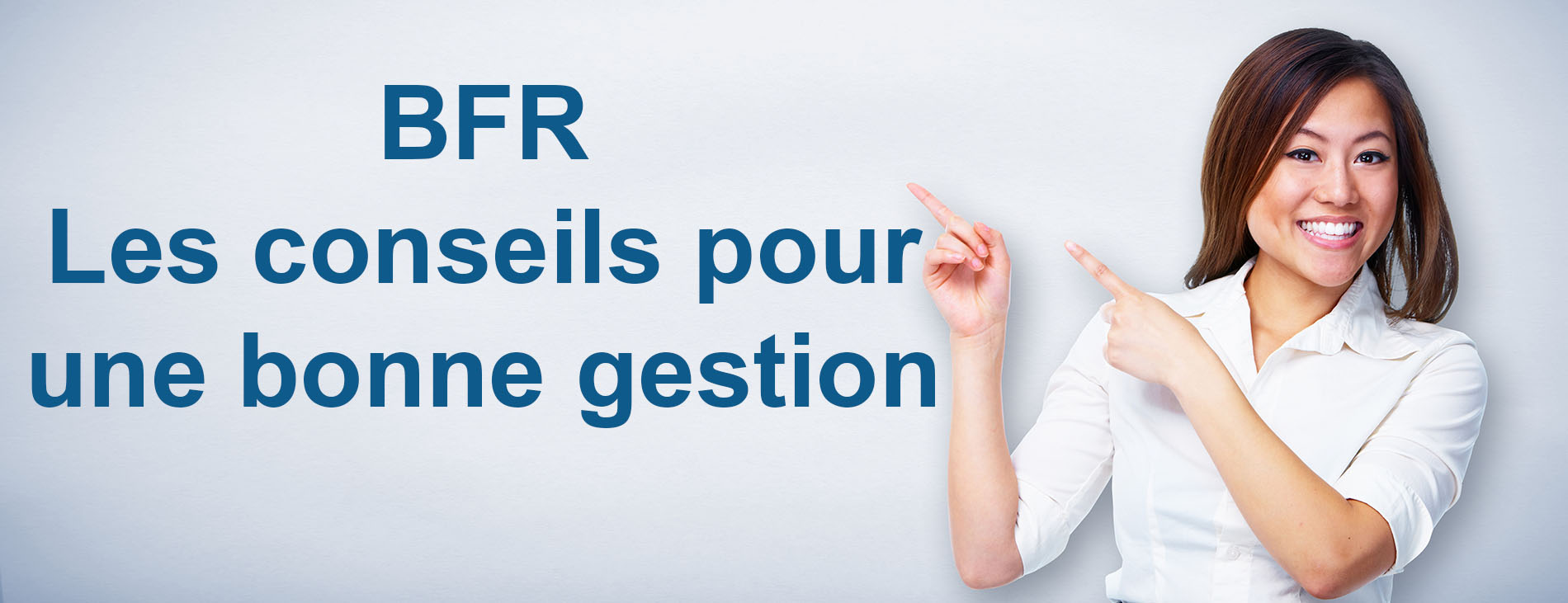 Les conseils pour une bonne gestion du BFR