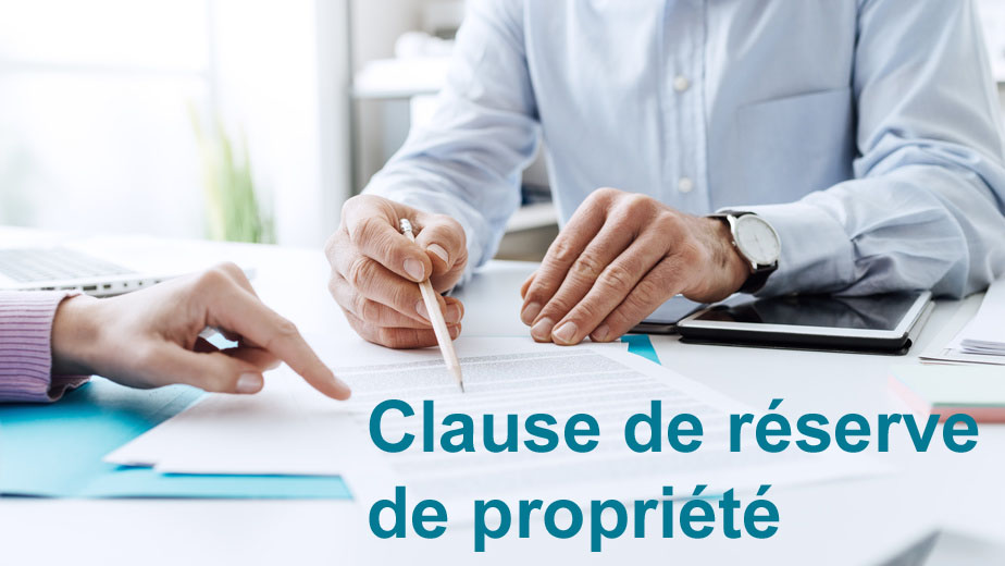 Définition Clause de réserve de propriété 