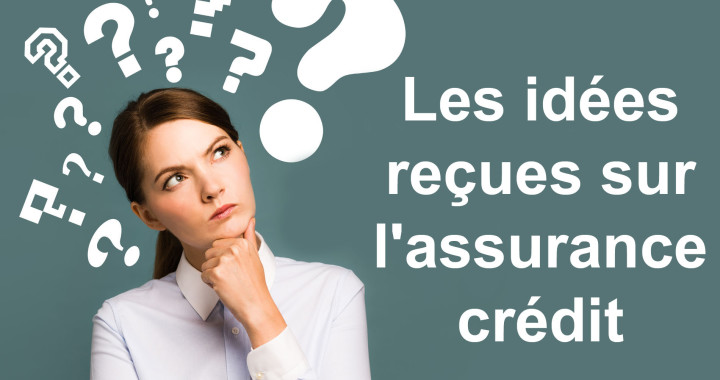 Les idées reçues sur l’assurance-crédit