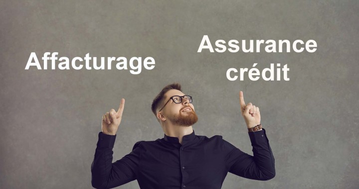 Comment choisir entre affacturage et assurance crédit